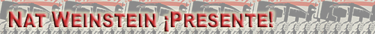 Nat Weinstein ¡Presente!